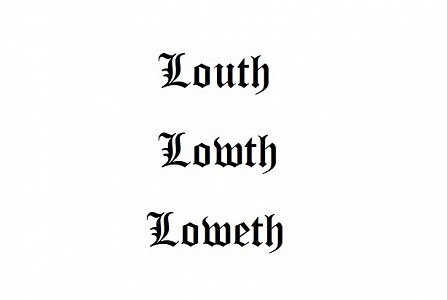 Louth was also written as Lowth and Loweth